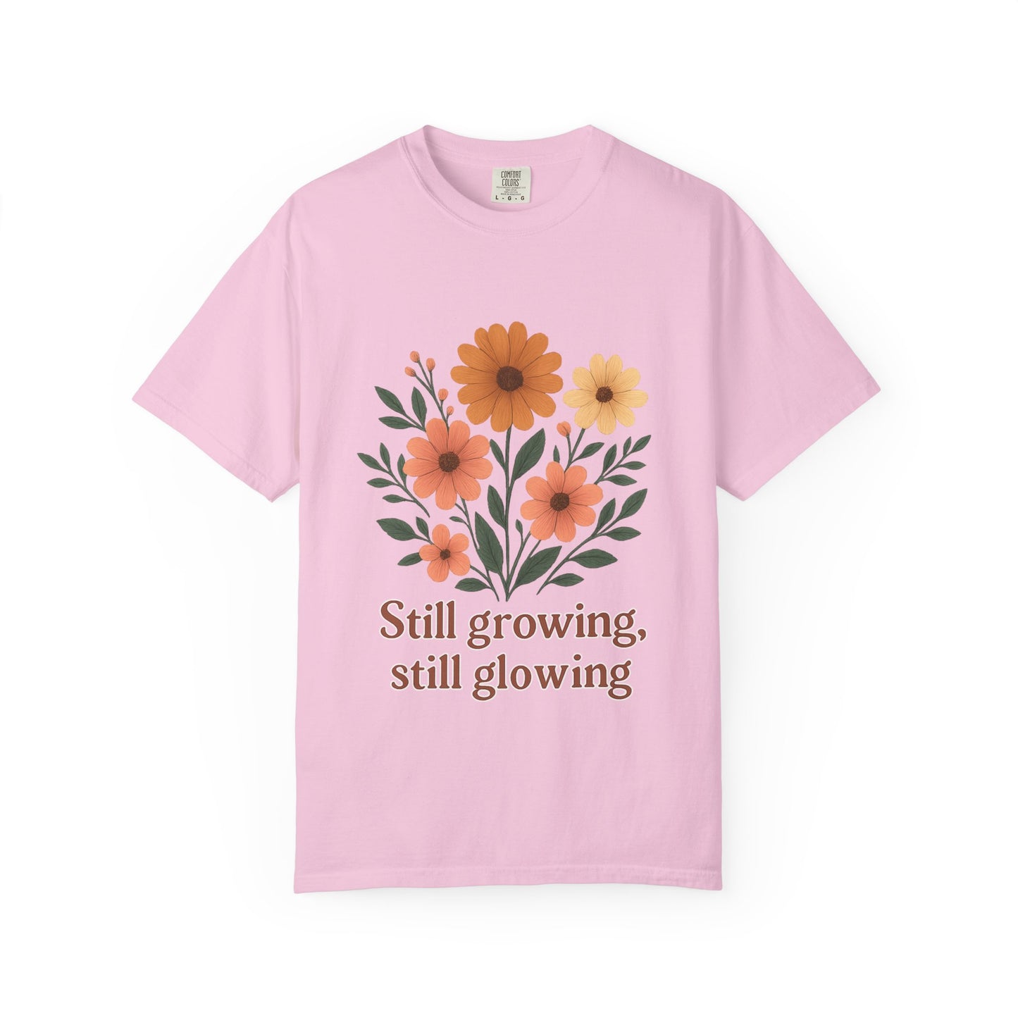 Summer Tee Still Growing Still Glowing