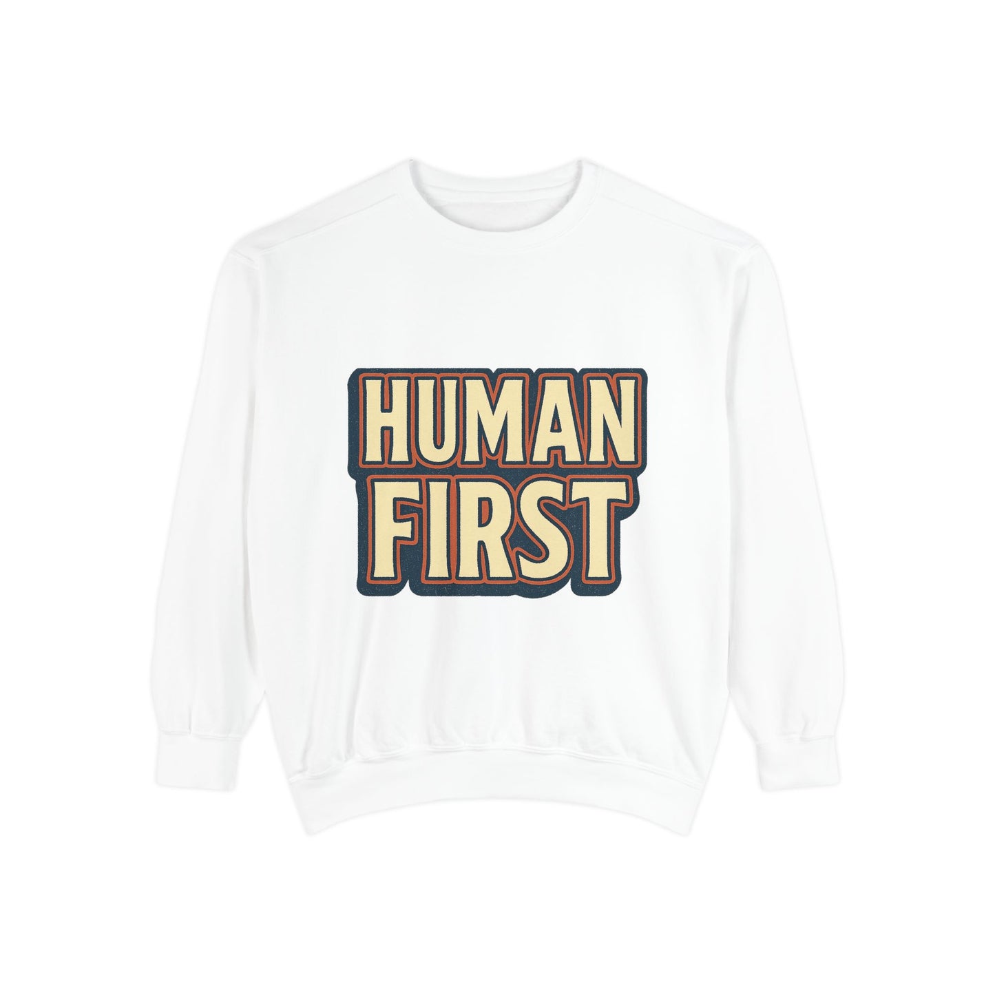 Human First Sweatshirt - Unisex