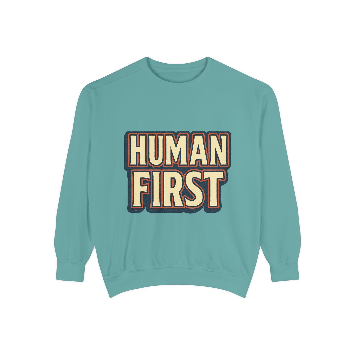 Human First Sweatshirt - Unisex
