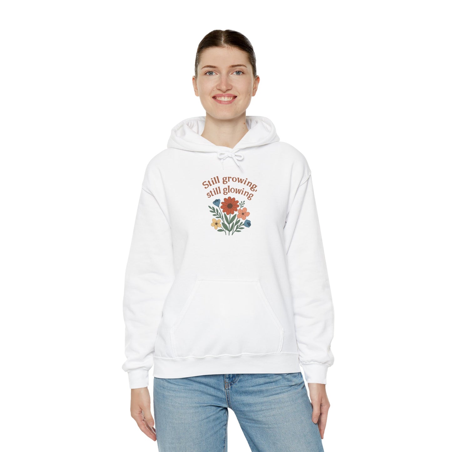 Cozy Still Growing Still Glowing Hoodie