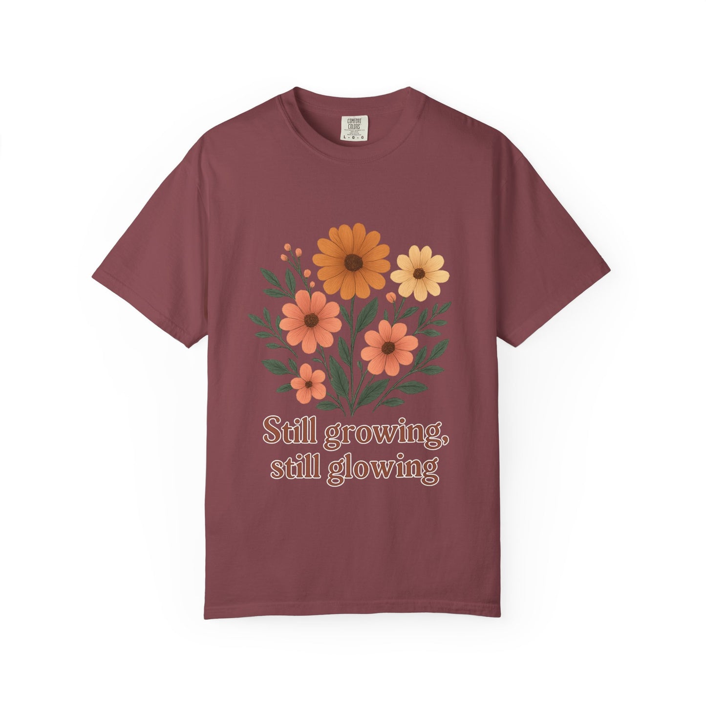 Summer Tee Still Growing Still Glowing