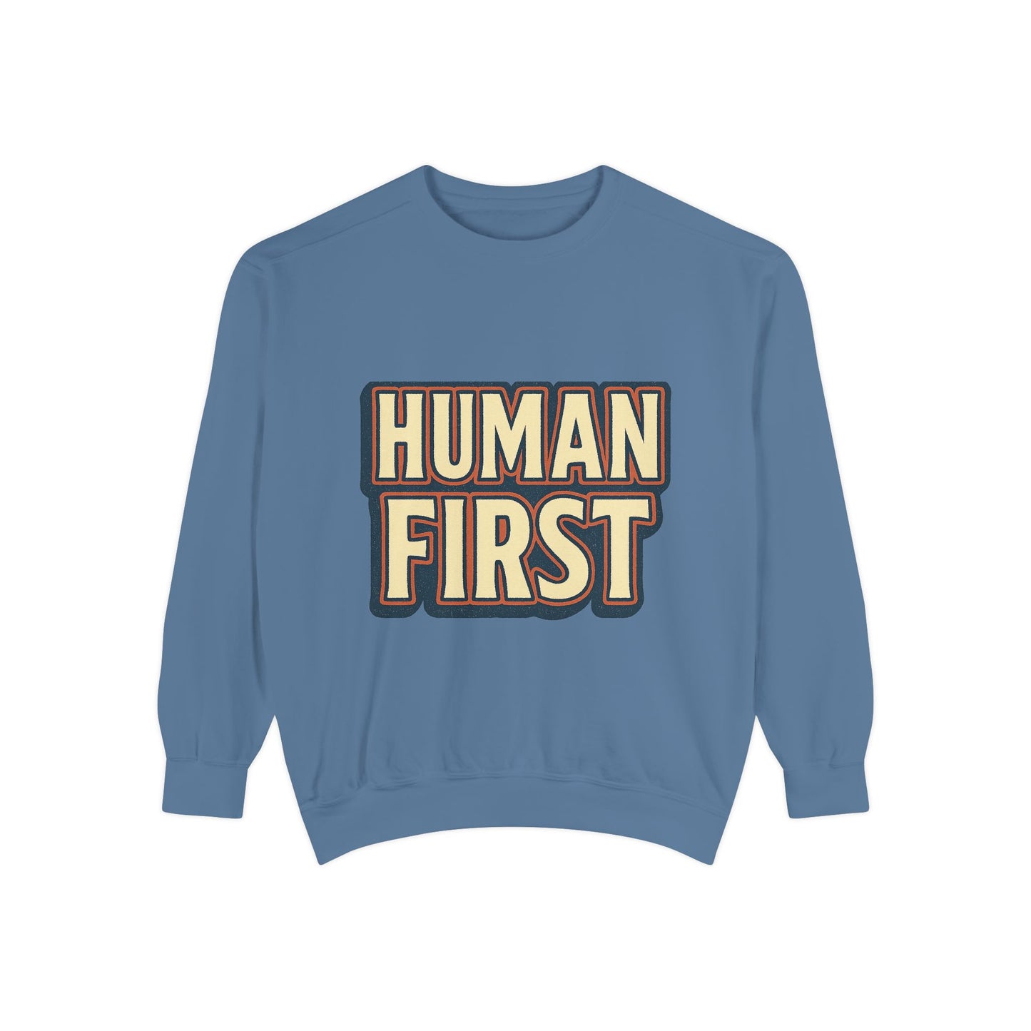 Human First Sweatshirt - Unisex