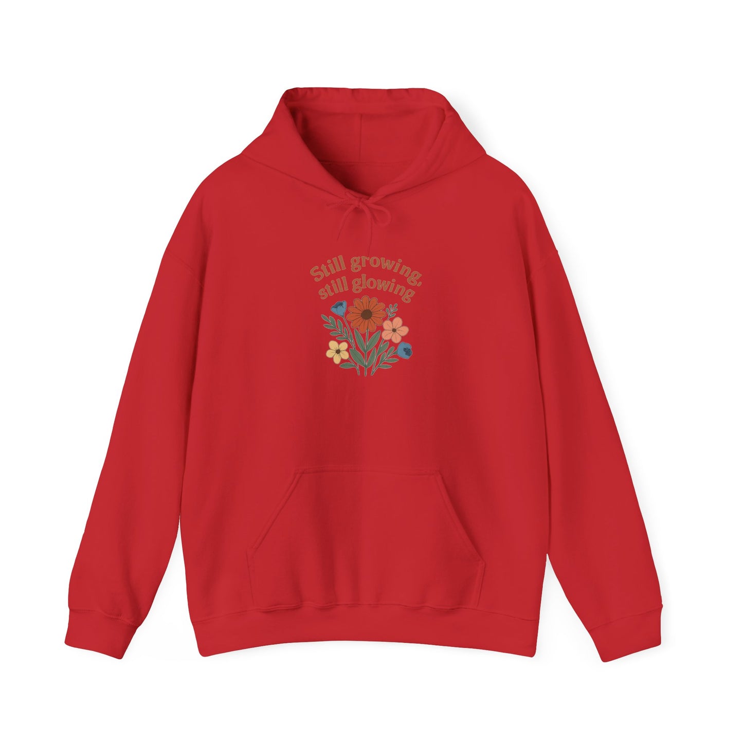 Cozy Still Growing Still Glowing Hoodie
