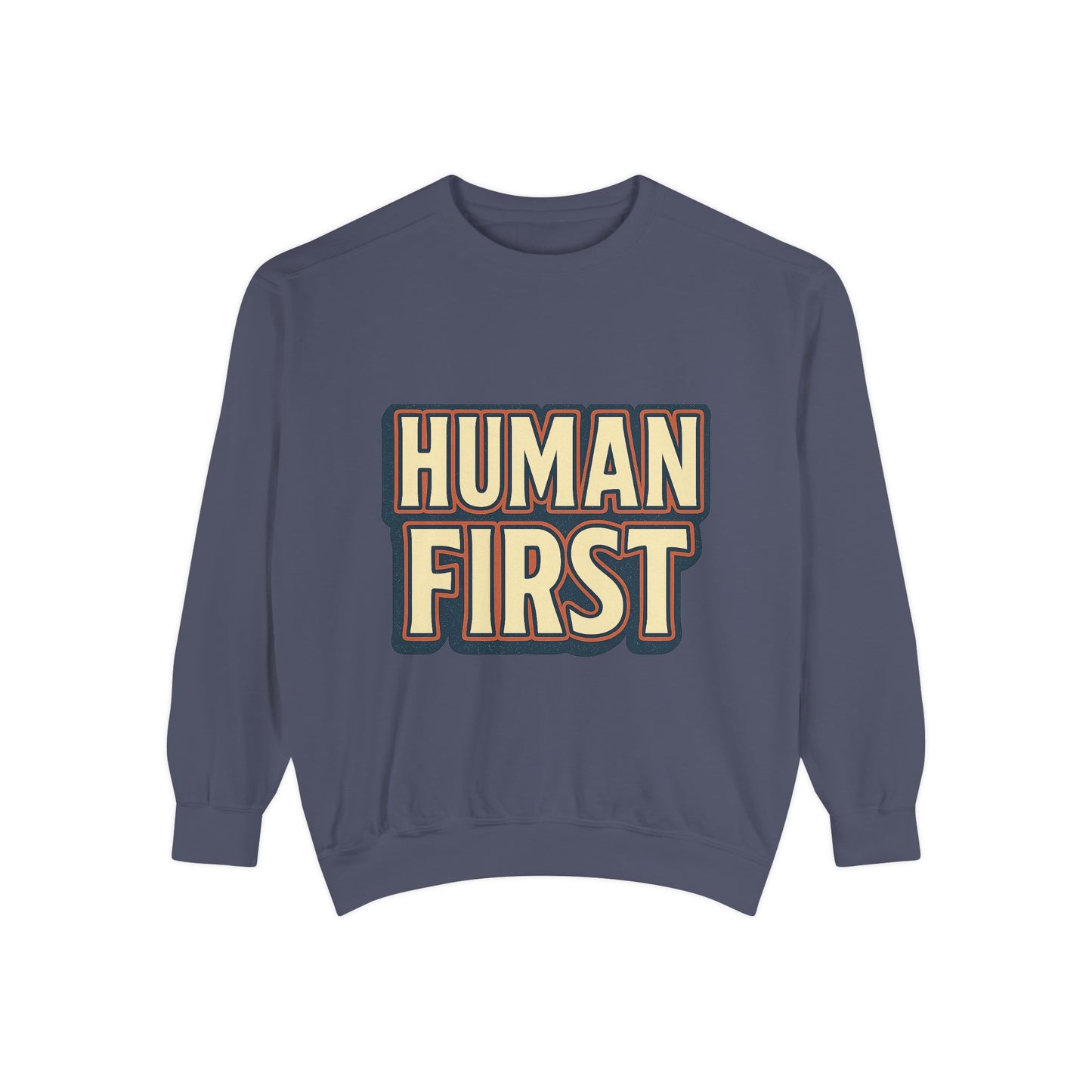 Human First Sweatshirt - Unisex