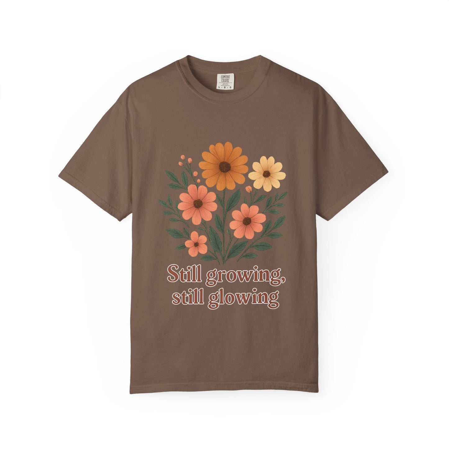 Summer Tee Still Growing Still Glowing